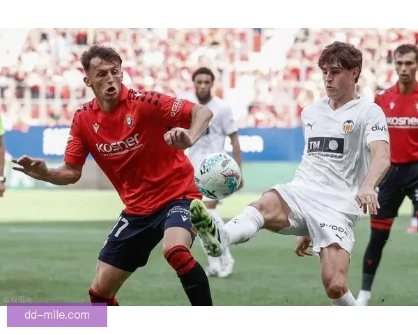 布季米尔在西甲赛场展现出惊人进球效率成为联赛新亮点